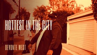 Devonte West. Hottest in the City